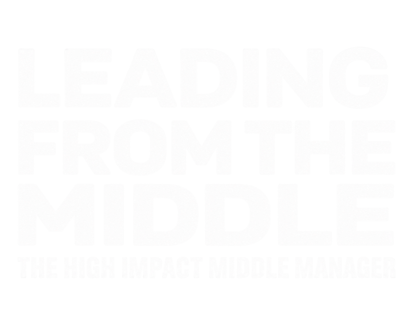 Leading from the Middle